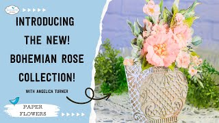 Introducing the New Bohemian Rose Collection!