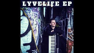 The LYVELIFE EP on Launchpad via Artistshare