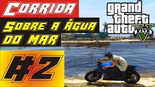 GTA V Online - Corrida #2 | Pilotando moto sobre a água do mar!