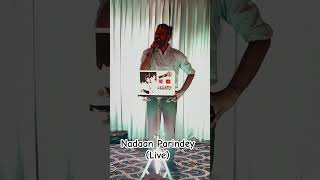 Naadan Parinday Live || Kaantey #youtubeshorts #shorts #live