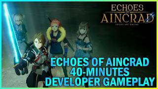 40 Minutes Echoes of Aincrad Developer Gameplay with Kawahara Reki