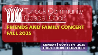 Turlock Community Gospel Choir | Friends and Family Concert | Fall 2025