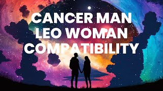 Cancer Man and Leo Woman Compatibility: When Water Pours Over Fiery Hearts