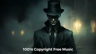 The Gentleman In Black - Mysterious Music (COPYRIGHT FREE)