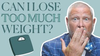 What Do I Do If I Lose Too Much Weight After Bariatric Surgery?
