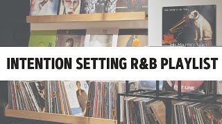 In Music We Trust | INTENTION SETTING R&B Playlist 002