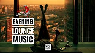 Evening Lounge Music - luxury playlist by Red Banana Music