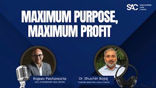 Making Healthcare a Right, Not a Privilege | Dr. Shuchin Bajaj on Maximum Purpose, Maximum Profit