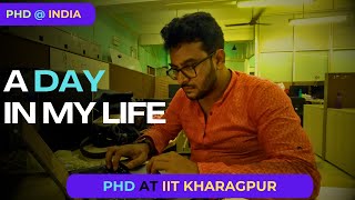 A Day in My Life as a PhD Student at IIT Kharagpur | Full Day Vlog | Kishalay Das