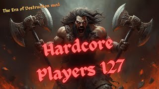 Can We Kill Andariel on PLAYERS 127 HARDCORE?! | The Era of Destruction Mod | Part 2