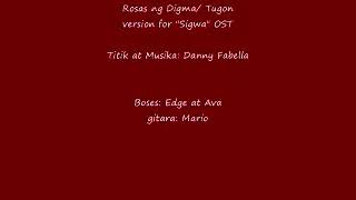 ROSAS ng DIGMA for SIGWA OST