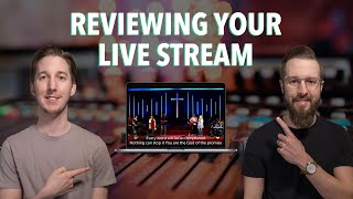 Reviewing your live stream - Episode 42