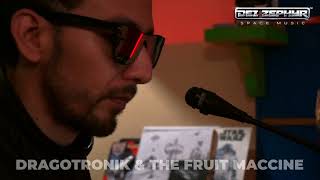 DEI ZEPHYR • DRAGOTRONIK & THE FRUIT MACCINE🐉 A V A I L A B L E   N O W 🐉