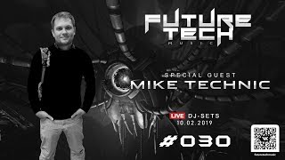 FUTURE TECH MUSIC ► Live DJ-Sets ► 10.02.2019 ► Podcast #030