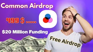 Common Airdrop Free to Join || Common Big Engage to Earn Airdrop Free || Big Free Airdrop