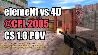 POV: elemeNt vs. 4D @CPL Winter 2005 CS 1.6 Demo