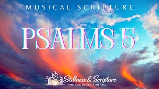 Psalm 5 | Lead Me in Thy Righteousness | Bible Worship Music | Scripture Song | Peaceful Praise