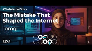 OFOQ | Episode 1 |The Mistake That Shaped the Internet as We Know It