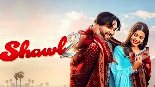 Shawl 2 [Official MV] Simar Dorraha Ft. Geet Goraya - Latest Punjabi Song 2026 - Pure Farhan 