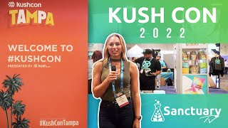 Kush Con 2022 Tampa, Florida Recap! | Sanctuary TV
