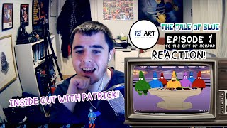 INSIDE OUT WITH PATRICK! 12th Art Group "The Tale of Blue Episode 1" REACTION!!