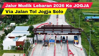 JALUR MUDIK LEBARAN 2026 KE YOGYAKARTA VIA JALAN TOL JOGJA SOLO