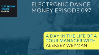 #097 - A Day In the Life of a Tour Manager with Aleksey Weyman
