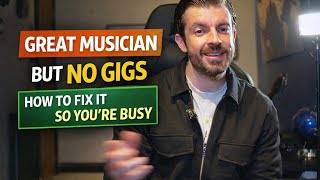 Why Being a Great Guitarist/Musician Isn’t Enough to Get Gigs (…And What Actually Works For You!)