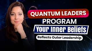 Mindset Beliefs for Job Growth | Quantum Leaders Program | Mohsinaa Ahmad