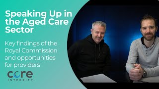 Integrity Bites #12 | Royal Commission into Aged Care | Key findings and opportunities for providers