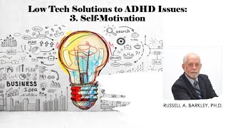 Low Tech Solutions to ADHD: 3. Self Motivation
