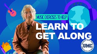 Music for Life Skills- Learn to Get Along