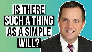 Is There Such a Thing as a SIMPLE WILL?