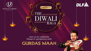 DLF The Valley Gardens Panchkula Presents The Diwali Raga Ft. The Legend Gurdas Maan