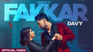 Fakkar (Full Official Video) | Davy | New Punjabi Song 2023 | Latest Punjabi Songs 2023