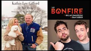 The Bonfire - Kathie Lee Giffords Singing Career Dan Soder Big Jay Oakerson