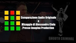 Compare the original to Imagina Production Mix Alessandro Ciola - Smooth Criminal (Quelli della 28)