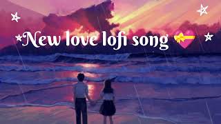 New love lofi song 💝🌇🎧 || FOR YOU 😘||#lofi #song #lofilibrary #lofihiphop #midnight