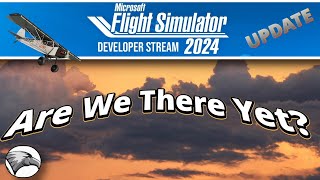MSFS2024  Development Update | The Long Road To Recovery?