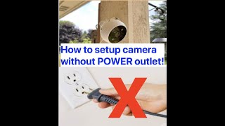 No Power Outlet for your Camera? Quick and Easy on How to get Power for your Surveillance Camera.