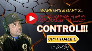 Warren's & Gary's ScRiPtEd  CONTROL!!! ((LIVE)) #Crypto4Life w/ Six8Jay!
