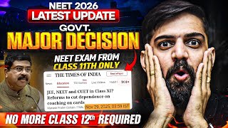 NEET Exam from Class 11th Only? 😱 Govt. Major Decision | NEET 2026 Latest Update