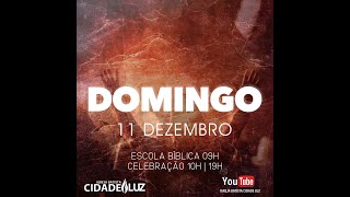 CULTO IGB CIDADE LUZ - DOMINGO 10:00H 11.12.2022 PR. FERNANDO CRESPO