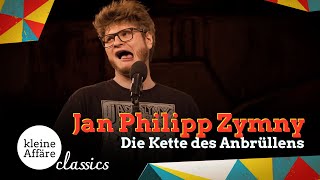 Jan Philipp Zymny / Die Kette des Anbrüllens / Kleine Affäre / Classics