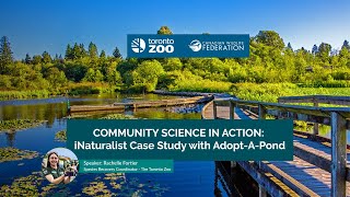 Community Science in Action: iNaturalist Case Study with Adopt-A-Pond