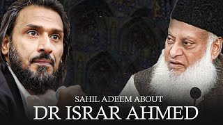 Sahil Adeem About Dr. Israr | Sahil Adeem Latest | Dr. Israr ahmed