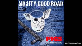 Mighty Good Road: Pigs (Cypress Hill cover)