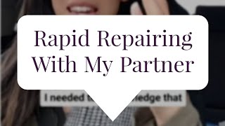 Rapid Reparing With My Partner