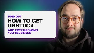 How to Get Unstuck And Grow Your Funnel Business ROADMAP