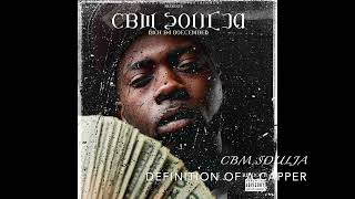 CBM Soulja - Definition Of A Capper (Official Audio)